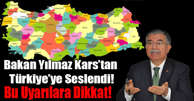 Bakan Yılmaz Kars’tan Türkiye’ye Seslendi!