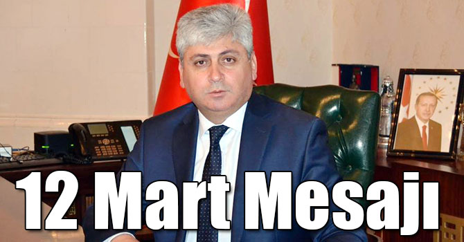 Vali Rahmi Doğan'ın 12 Mart Mesajı
