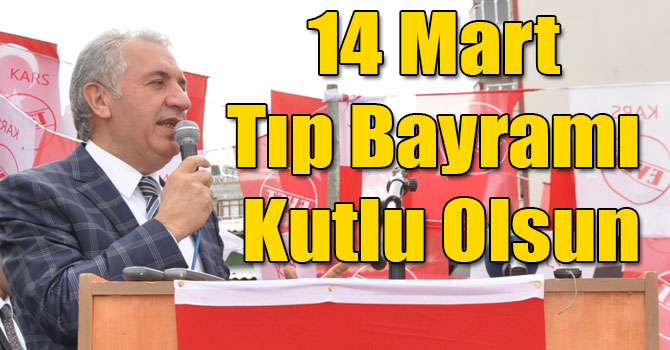 Kars Milletvekili Selahattin Beyribey’in 14 Mart Tıp Bayramı Mesajı