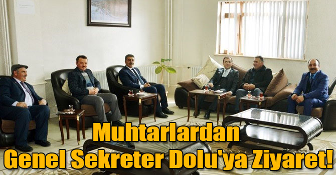 Muhtarlardan Genel Sekreter Dolu'ya Ziyaret!