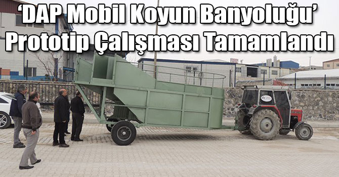 'DAP Mobil Koyun Banyoluğu' Prototip Çalışması Tamamlandı