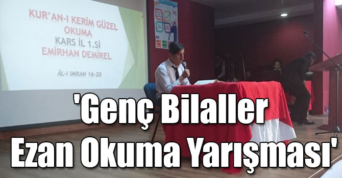 'Genç Bilaller Ezan Okuma Yarışması'