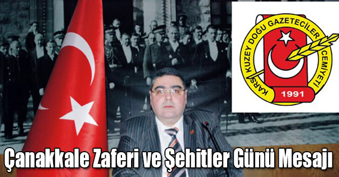 KKDGC Başkanı Daşdelen’in Şehitleri Anma Günü ve Çanakkale Zaferi Mesajı