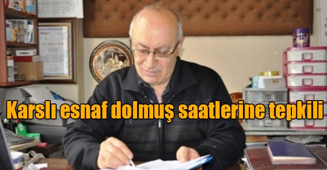 Karslı esnaf dolmuş saatlerine tepkili