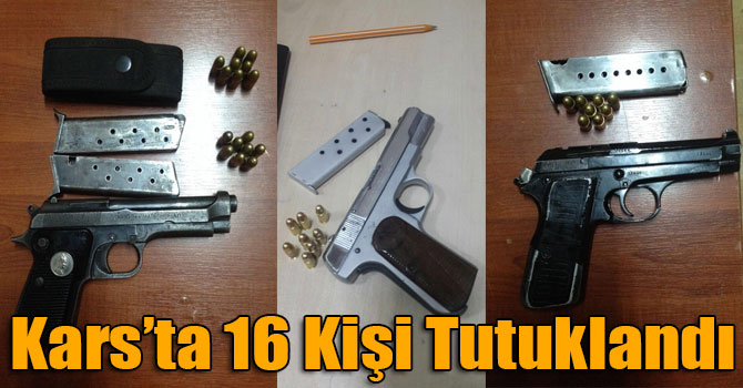 Kars’ta Yakalanan 34 Kişiden 16’sı Tutuklandı