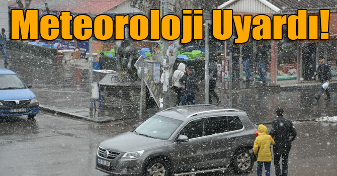 Meteoroloji Uyardı!