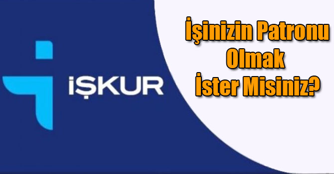 İşinizin Patronu Olmak İster Misiniz?
