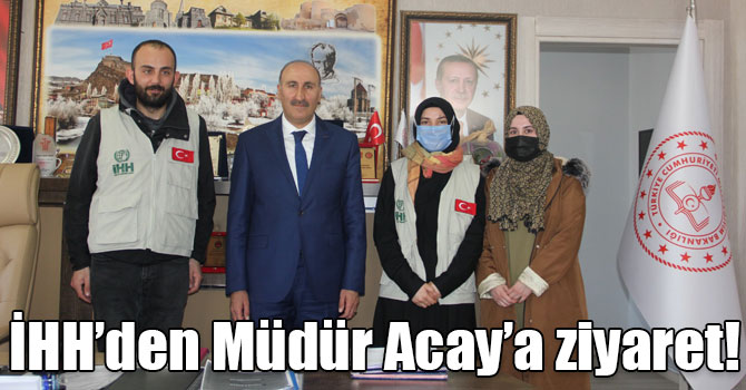 İHH’den Müdür Acay’a ziyaret!