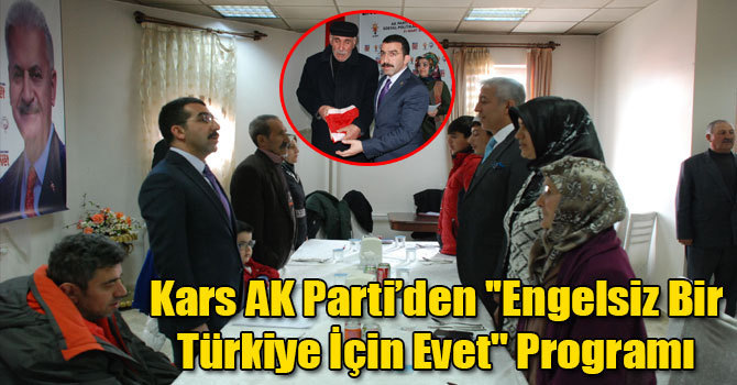 Kars AK Parti’den ''Engelsiz Bir Türkiye İçin Evet'' Programı