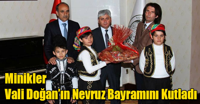 Minikler Vali Doğan’ın Nevruz Bayramını Kutladı