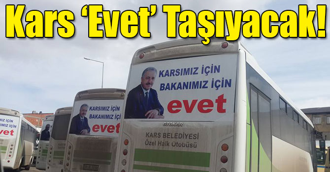 Kars ‘Evet’ Taşıyacak!