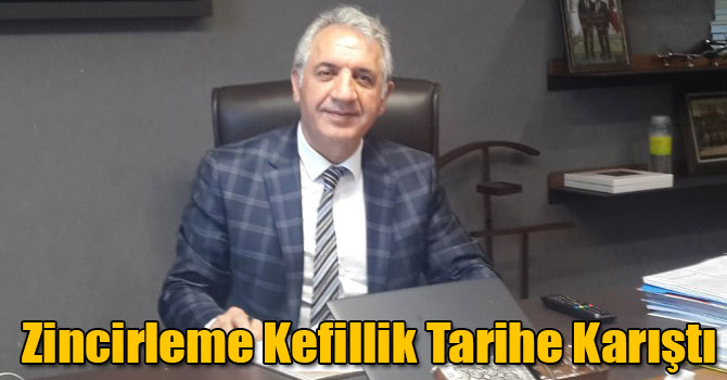 Zincirleme Kefillik Tarihe Karıştı