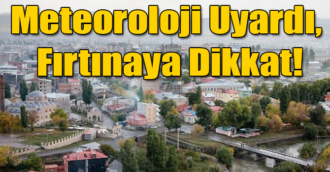 Meteoroloji Uyardı, Fırtınaya Dikkat!