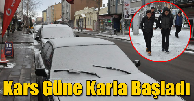 Kars Güne Karla Başladı