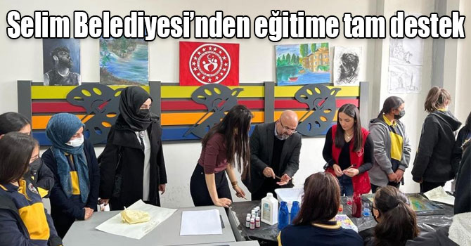 Selim Belediyesi’nden eğitime tam destek