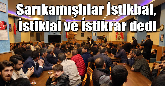 Sarıkamışlılar "İstikbal, İstiklal ve İstikrar" dedi