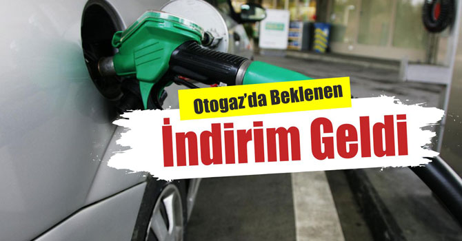 Otogaz'da Beklenen İndirim Geldi