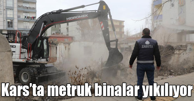 Kars’ta metruk binalar yıkılıyor