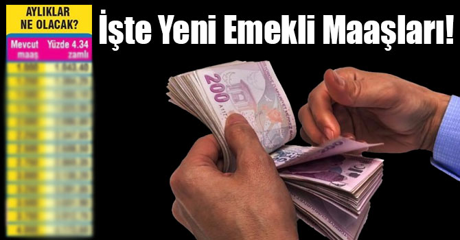 İşte Yeni Emekli Maaşları!