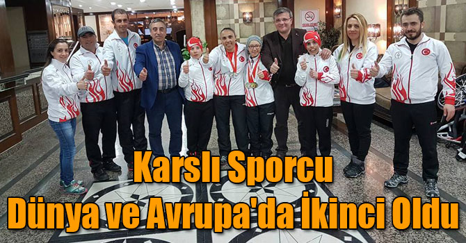 Karslı Sporcu Dünya ve Avrupa'da İkinci Oldu