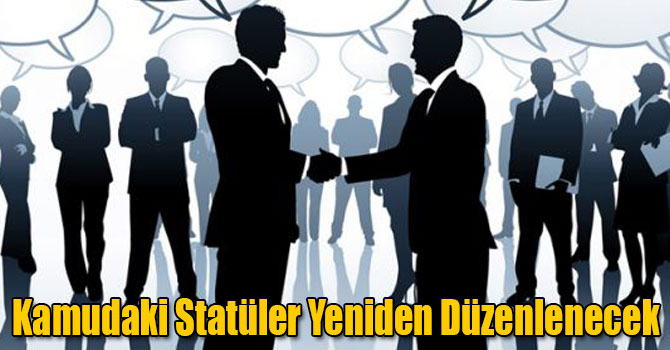Kamudaki Statüler Yeniden Düzenlenecek