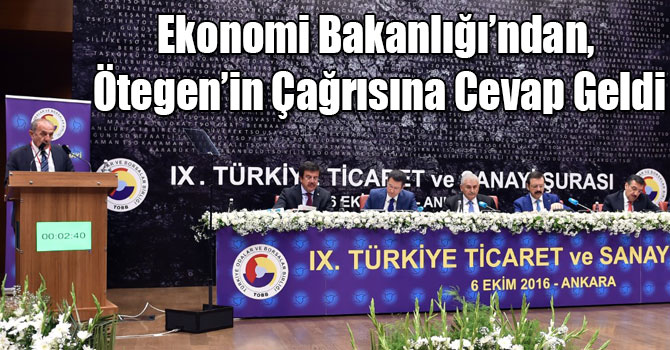 Ekonomi Bakanlığı’ndan, Ötegen’in Çağrısına Cevap Geldi