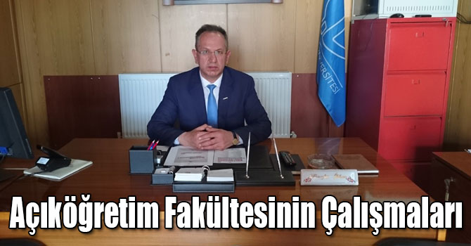 Açıköğretim Fakültesinin Çalışmaları