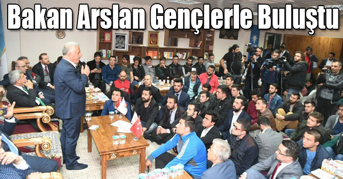 Bakan Arslan Gençlerle Buluştu