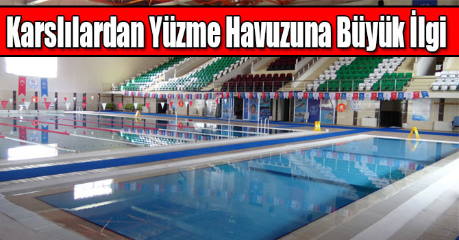 Karslılardan Yüzme Havuzuna Büyük İlgi
