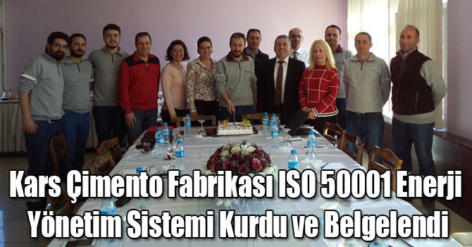Kars Çimento Fabrikası ISO 50001 Enerji Yönetim Sistemi Kurdu ve Belgelendi