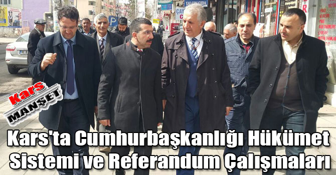 Kars'ta Cumhurbaşkanlığı Hükümet Sistemi ve Referandum Çalışmaları