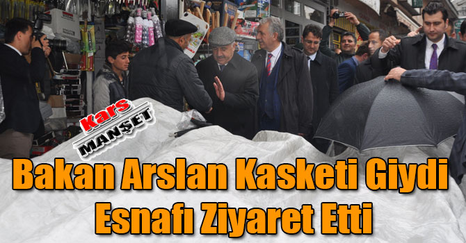 Bakan Arslan Kasketi Giydi Esnafı Ziyaret Etti
