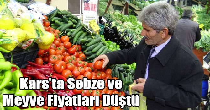 Kars’ta Sebze ve Meyve Fiyatları Düştü