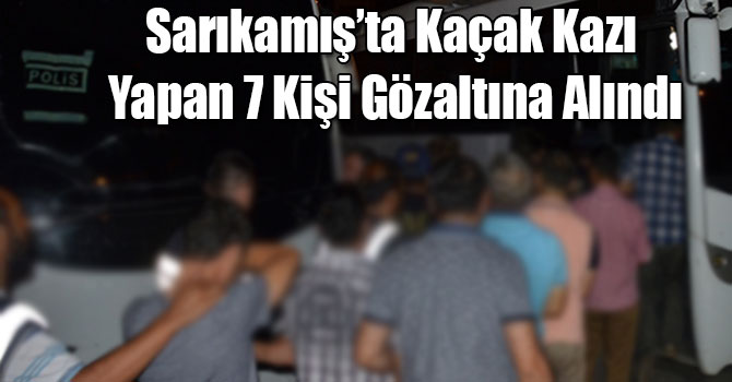 Kars'ta Kaçak Kazı Yapan 7 Kişi Gözaltına Alındı