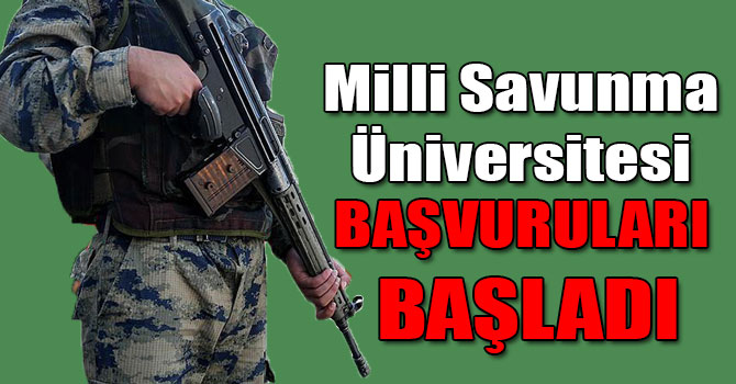 Milli Savunma Üniversitesi İçin Başvurular Başladı