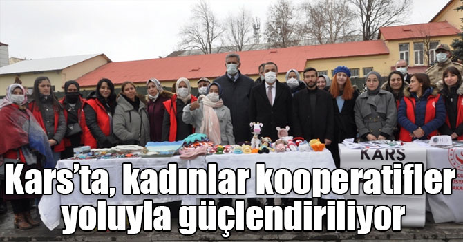 Kars’ta, kadınlar kooperatifler yoluyla güçlendiriliyor