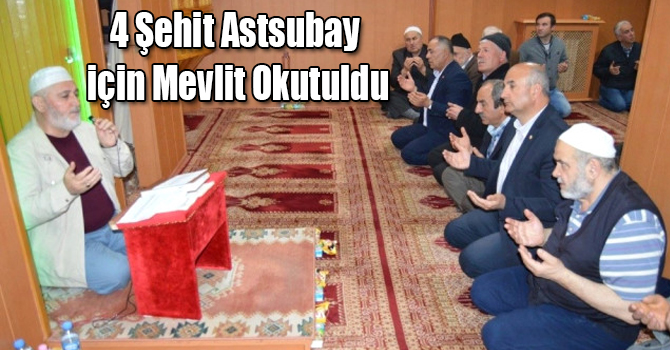 4 Şehit Astsubay İçin Mevlit Okutuldu