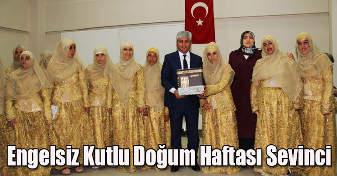 Engelsiz Kutlu Doğum Haftası Sevinci