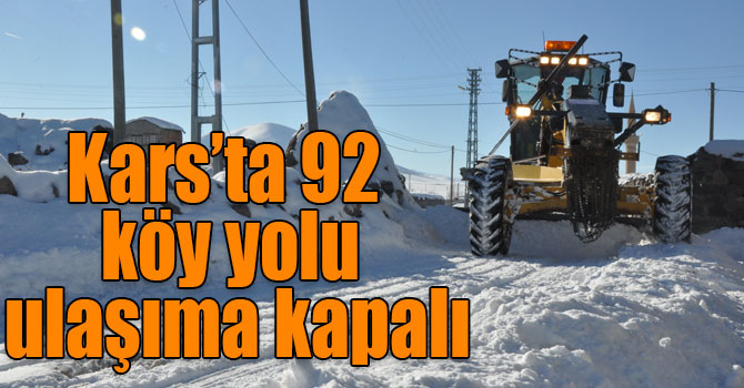 Kars’ta 92  köy yolu ulaşıma kapalı