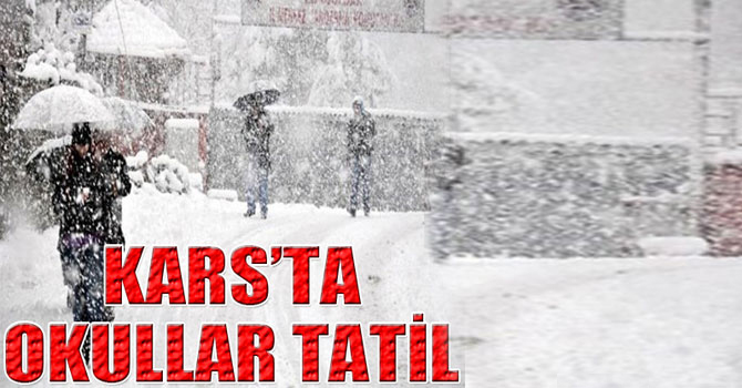 Kars’ta 3 ilçede okullara 'kar' tatili