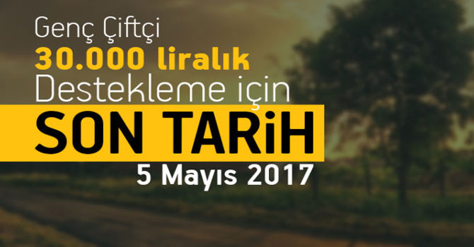 Genç Çiftçi Desteği Başvurularında Son Gün 5 Mayıs