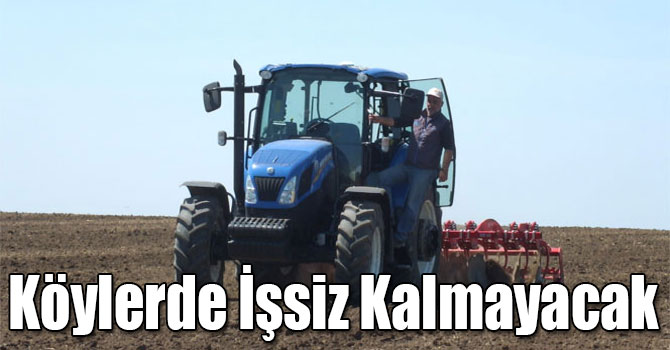 Köylerde İşsiz Kalmayacak