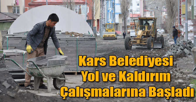 Kars Belediyesi Yol ve Kaldırım Çalışmalarına Başladı