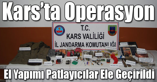 Kars'ta Operasyon: El Yapımı Patlayıcılar Ele Geçirildi