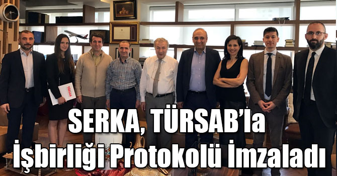 SERKA, TÜRSAB’la İşbirliği Protokolü İmzaladı