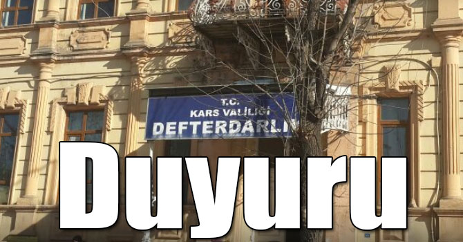 Kars Defterdarlığı’ndan Duyuru