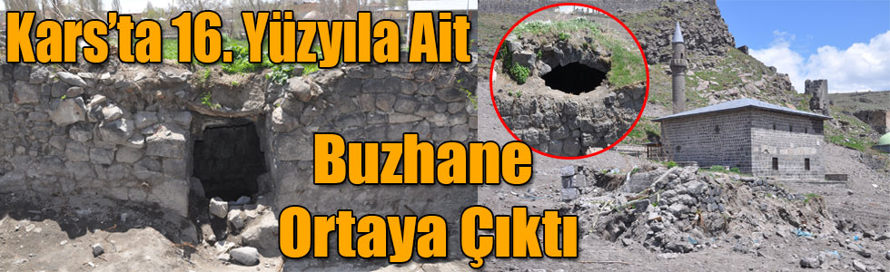 Kars’ta Gecekondu Yıkım Çalışmalarında 16. Yüzyıla Ait Buzhane Ortaya Çıktı