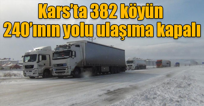 Kars’ta 382 köyün 240’ının yolu ulaşıma kapalı