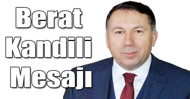 Remzi Aras’ın Berat Kandili Mesajı