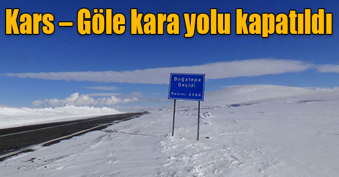 Kars – Göle kara yolu kapatıldı